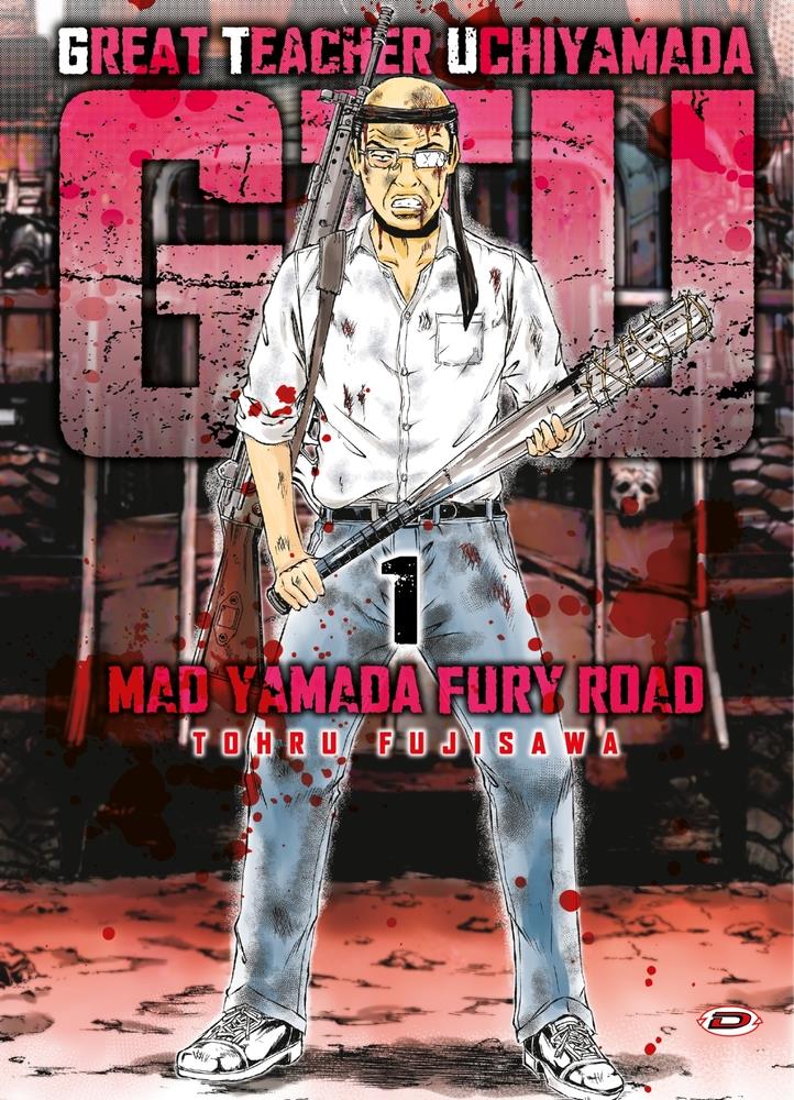 G.T.U. Great teacher Uchiyamada. Mad Yamada fury road. Con cartolina in omaggio. Vol. 1